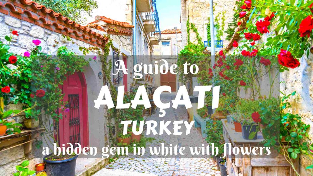 A guide to Alaçatı, Turkey- a hidden gem in white with flowers