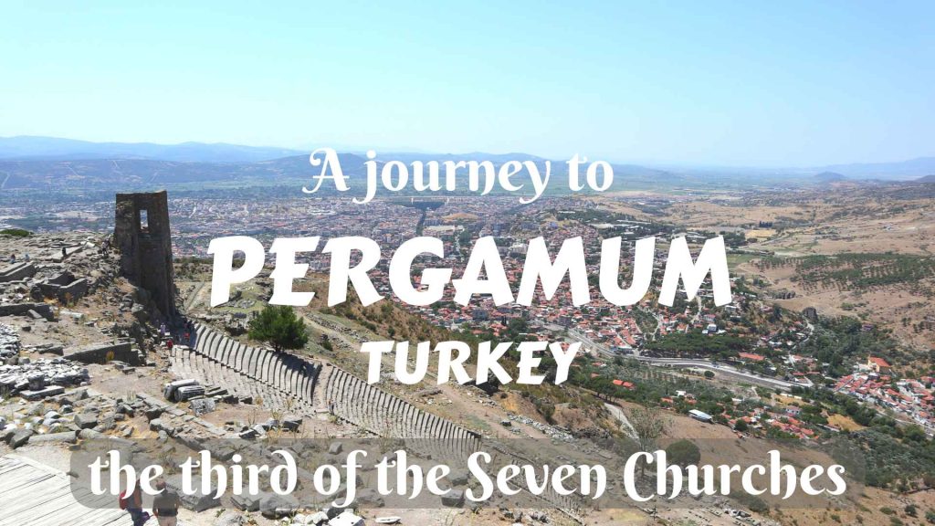A journey to Pergamum, Turkey- the Third Church of Asia