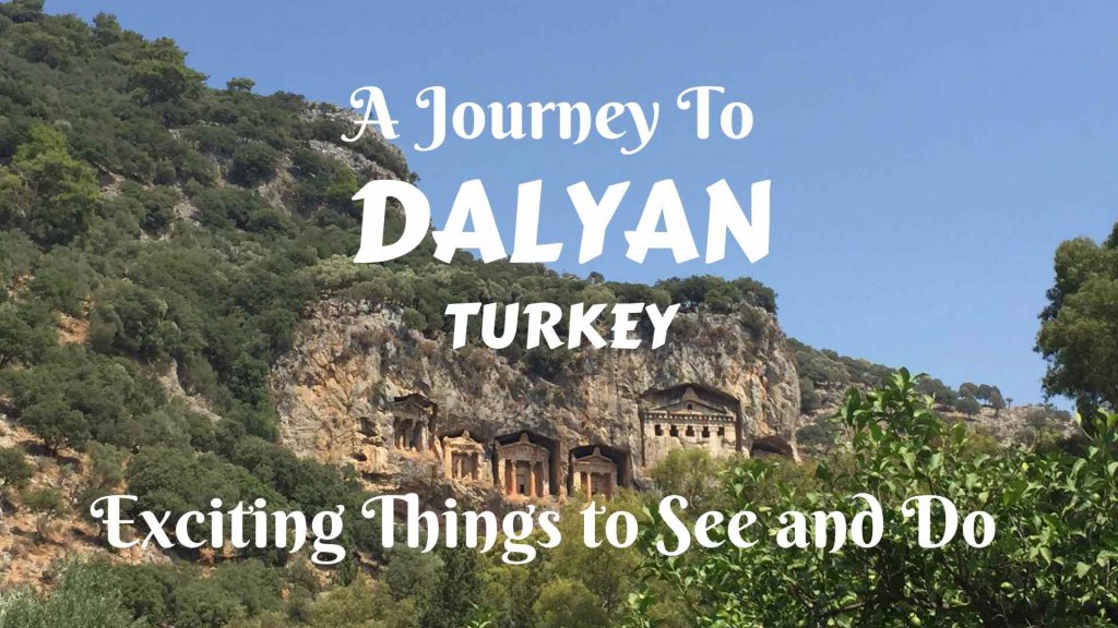 A journey to Dalyan, Turkey- exciting things to see and do