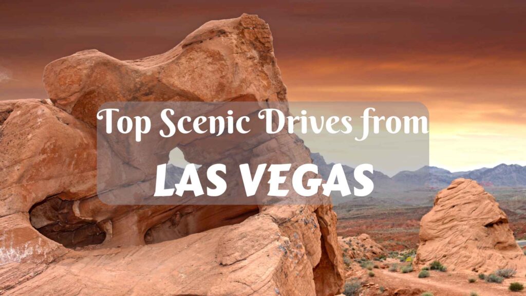 Top Scenic Drives from Las Vegas