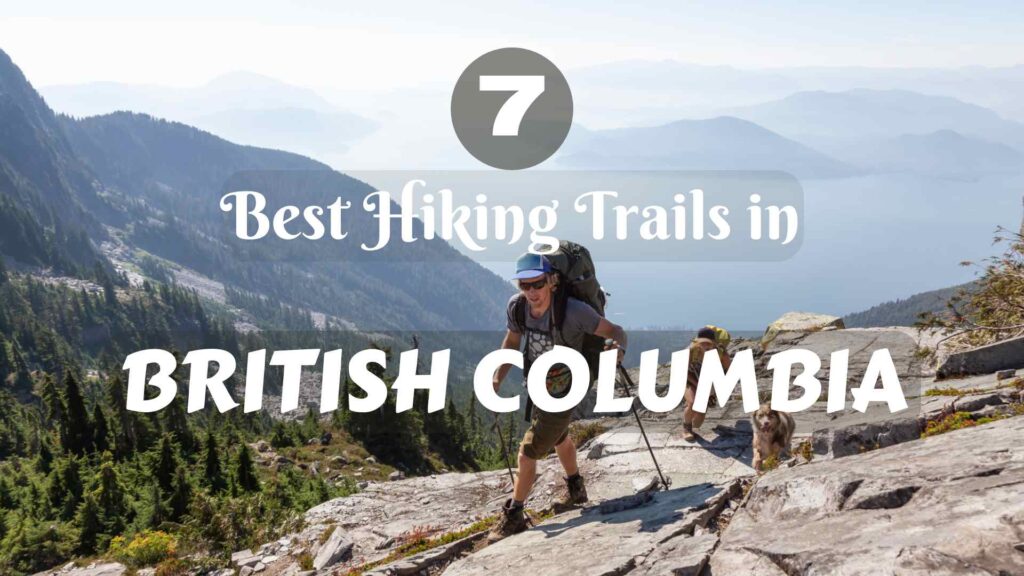 The 7 Best Hiking Trails in British Columbia