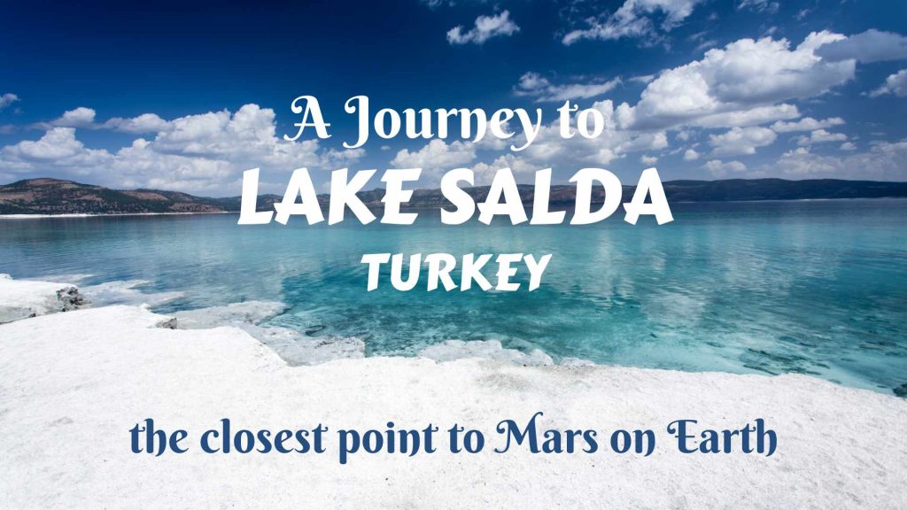 A journey to Lake Salda, Turkey- the closest point to Mars on Earth