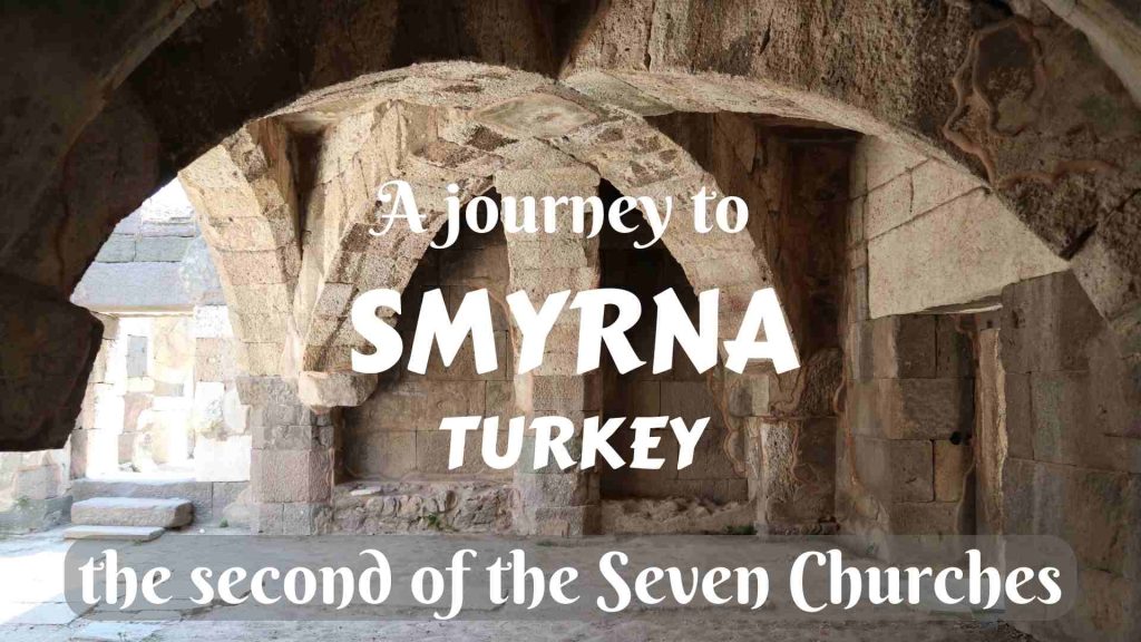 A journey to Smyrna, Turkey- the Second Church of Asia