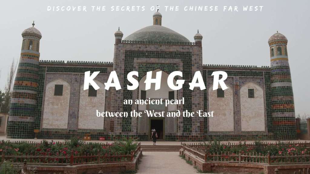 Let's make a journey to Kashgar, one of the westernmost cities in the Xinjiang Uyghur Autonomous Region of China- an ancient pearl on the Silk Road, between the West and the East!