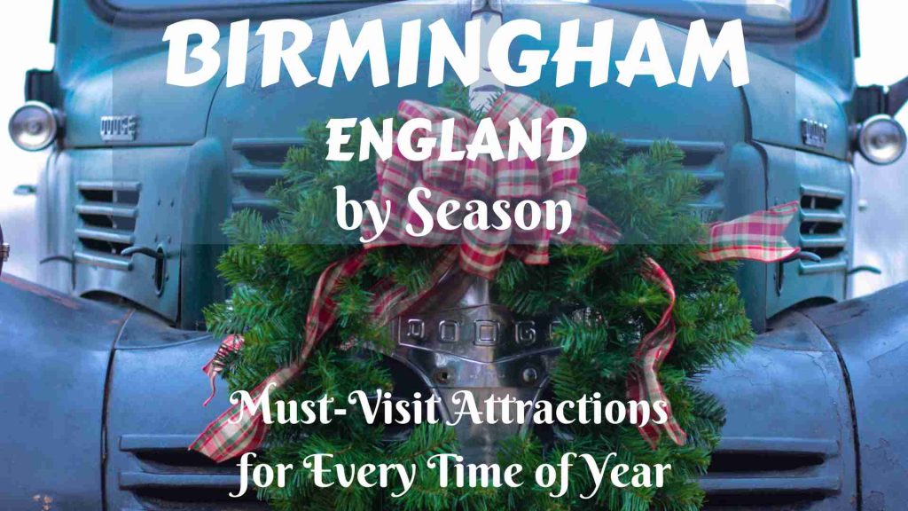 Birmingham by Season: Must-Visit Attractions for Every Time of Year