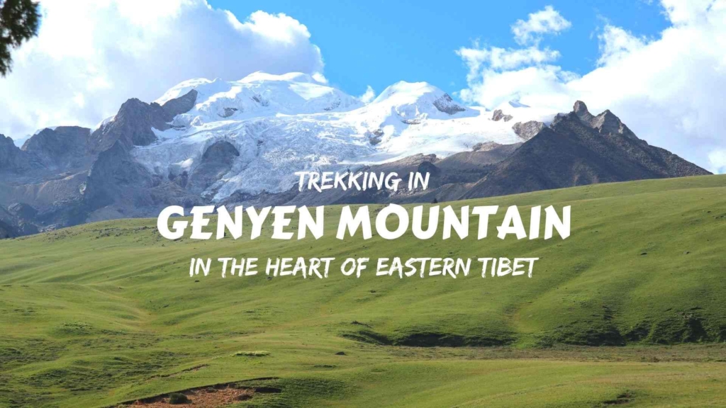 Trekking in Genyen Mountain, in the heart of Eastern Tibet
