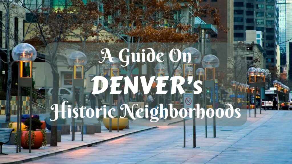 A Guide On Denver's Historic Neighborhoods