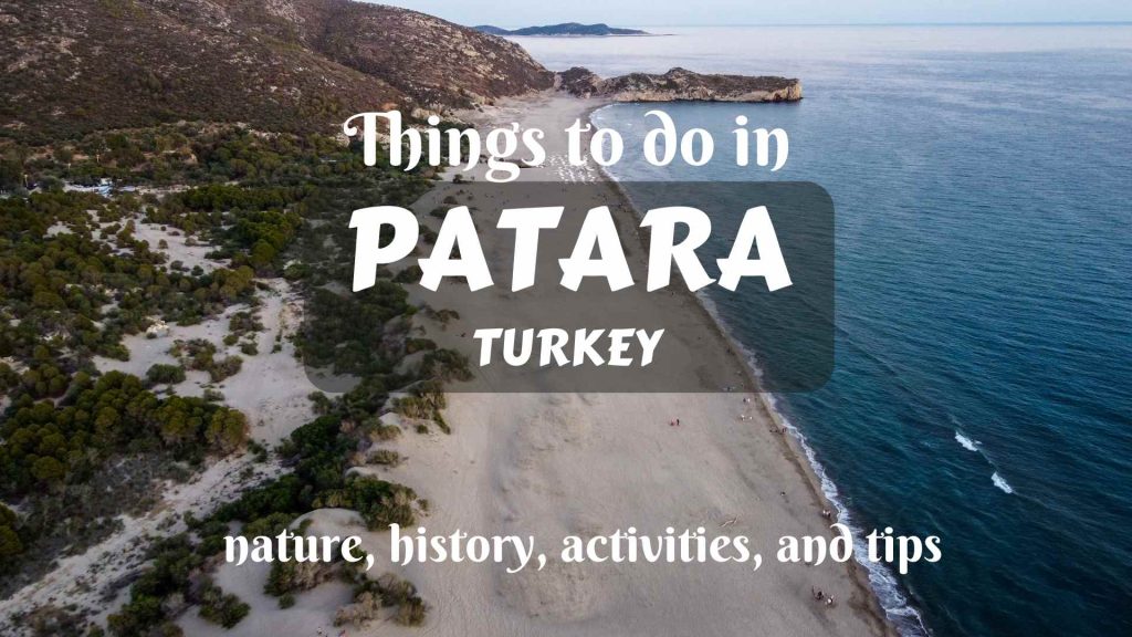 Things to do in Patara, Turkey- nature, history, activities, and tips