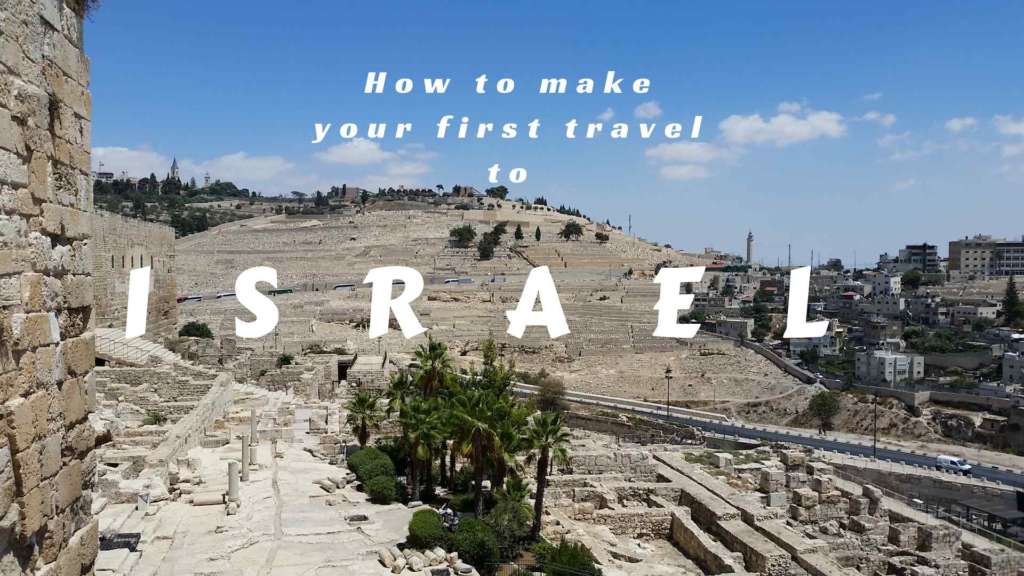 How to make your first Israel travel itinerary
